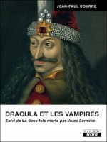 Dracula Et Les Vampires de Jean-paul Bourre chez Camion Blanc