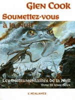 Soumettez-vous A La Nuit Tome 2 de Cook Glen chez Atalante