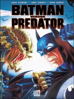 Batman Vs Predator T01 de Xxx chez Soleil