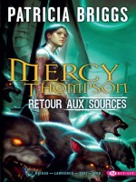 Bit Lit T1 Mercy Thompson, T1 : Retour Aux Sources de Briggs/lawrence/tsai chez Milady Graphics