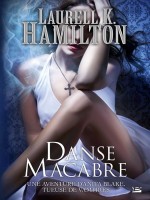 Anita Blake, T14 : Danse Macabre de Hamilton/laurell K. chez Bragelonne