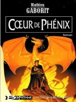 Chroniques Des Feals 1 - Coeur De Phenix de Gaborit/mathieu chez Bragelonne