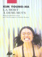 Mort A Demi-mots (la) de Kim/young-ha chez Picquier