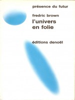 L'univers En Folie de Brown chez Denoel