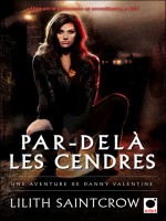 Par-dela Les Cendres - Une Aventure De Danny Valentine de Saintcrow-l chez Orbit