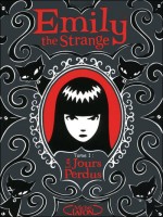 Emily The Strange T1 Les Jours Perdus de Reger Rob chez Michel Lafon