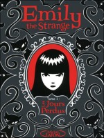 Emily The Strange T1 Les Jours Perdus de Reger Rob chez Michel Lafon