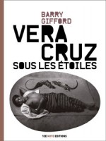 Veracruz Sous Les Etoiles de Gifford Barry chez 13e Note