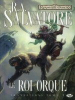 Les Royaumes Oublies - Transitions, T1 : Le Roi Orque de Salvatore/r.a. chez Milady