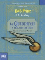 Le Quidditch A Travers Les Ages (quidditch Through The Ages) de Rowling J K chez Gallimard Jeune