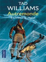 Autremonde T8 Les Dieux De Lumiere de Williams Tad chez Pocket