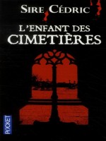 L'enfant Des Cimetieres de Sire Cedric chez Pocket