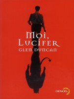 Moi Lucifer de Duncan Glen chez Denoel