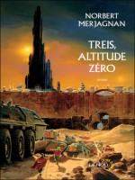 Treis Altitude Zero de Merjagnan Norbe chez Denoel