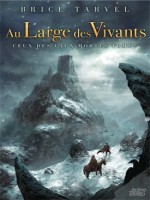 Ceux Des Eaux Mortes 2 - Au Large Des Vivants de Tarvel/brice chez Mnemos