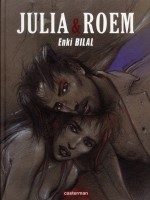 Julia Et Roem de Bilal Enki chez Casterman