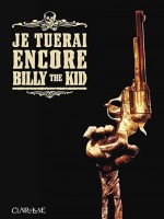 Je Tuerai Encore Billy The Kid de Recchioni/burchielli chez Clair De Lune