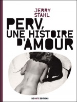 Perv, Une Histoire D'amour de Stahl Jerry chez 13e Note