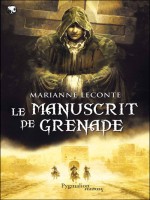 Le Manuscrit De Grenade de Leconte Marianne chez Pygmalion