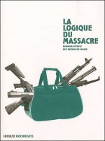 La Logique Du Massacre de Collectif chez Inculte