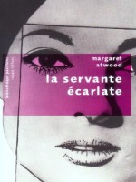 La Servante Ecarlate de Atwood Margaret chez Robert Laffont