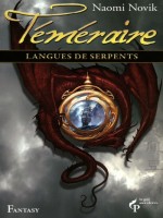 Temeraire T6 Langues De Serpents de Novik Naomi chez Pre Aux Clercs