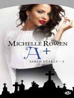 Sarah Dearly, T5 : A Plus de Rowen/michelle chez Milady