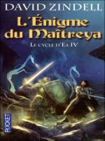 Le Cycle D'ea T4 L'enigme Du Maitreya de Zindell David chez Pocket