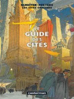 Le Guide Des Cites Ne 2011 de Schuiten Et Peeters chez Casterman