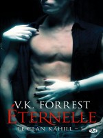 Le Clan Kahill, T1 : Eternelle de Forrest/v.k. chez Milady