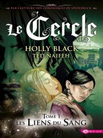 Le Cercle, T1 : Les Liens Du Sang de Black/naifeh chez Milady Graphics