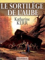 Cycle De Deverry 3 - Sortilege De L'aube (le) de Kerr/katharine chez Mnemos