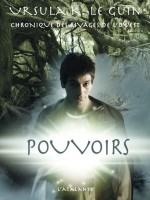 Chronique Des Rivages De L'ouest 3 - Pouvoirs de Le Guin/ursula K. chez Atalante