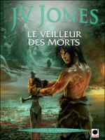 Le Veilleur Des Morts (l'epee Des Ombres******) de Jones-j.v. chez Orbit