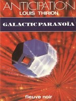 Galactic Paranoia de Thirion Louis chez Fleuve Noir