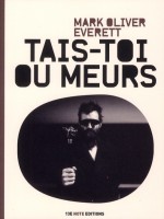 Tais-toi Ou Meurs de Everett Mark Oliver chez 13e Note