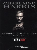 La Communaute Du Sud Integrale 3 de Harris Charlaine chez Pygmalion