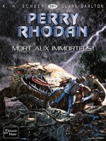 Perry Rhodan N281 Mort Aux Immortels de Scheer K H chez Fleuve Noir