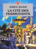 La Cite Des Permutants de Egan-g chez Lgf