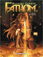 Fathom T02 Guerre Millenaire de Turner-m Krull-j.t chez Delcourt