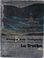 La Troika de Strougatsky chez Albin Michel