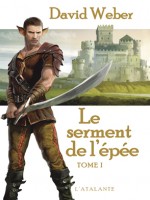 Serment De L'epee, Tome 1 (le) de Weber/david chez Atalante