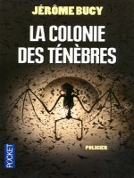 La Colonie Des Tenebres de Bucy Jerome chez Pocket