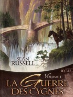 Guerre Des Cygnes (la) Integrale Volume 1 de Russell/sean chez Mnemos