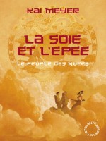 La Soie Et L Epee de Meyer Kai chez Atalante