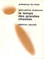 Le Temps Des Grandes Chasses de Andrevon chez Denoel