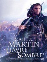 Chroniques Du Necromancien, T3 : Havre Sombre de Martin/gail Z. chez Milady