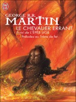 Le Chevalier Errant Suivi De L'epee Lige de Martin George R.r. chez J'ai Lu