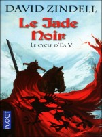 Le Cycle D'ea V Le Jade Noir de Zindell David chez Pocket