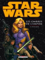 Star Wars Les Ombres De L'empire T02 Evol de Perry-s Randall-r chez Delcourt